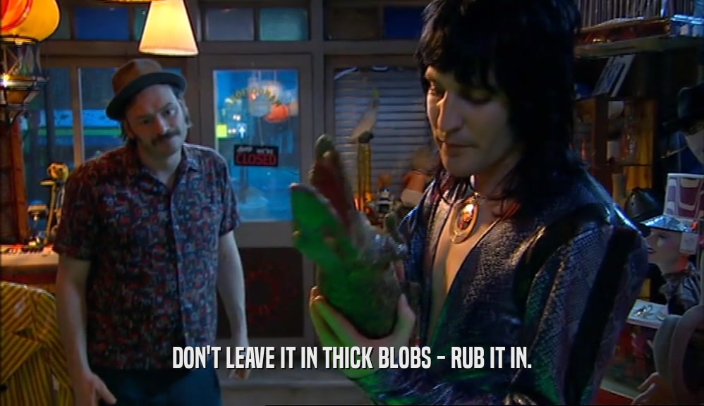 DON'T LEAVE IT IN THICK BLOBS - RUB IT IN.  
