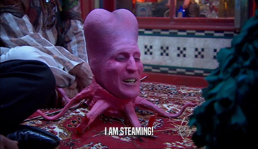 I AM STEAMING!  