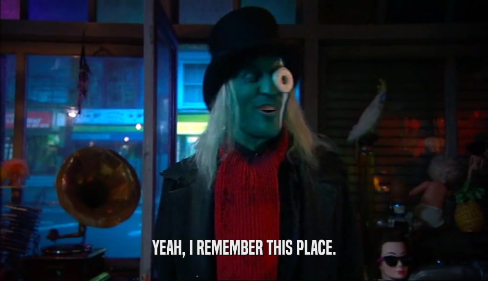 YEAH, I REMEMBER THIS PLACE.  