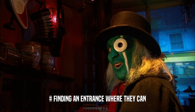 # FINDING AN ENTRANCE WHERE THEY CAN  