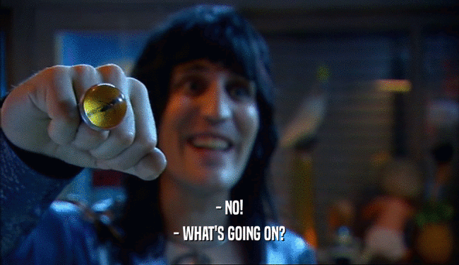 - NO! - WHAT'S GOING ON? 