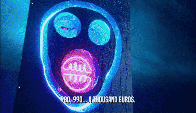 980, 990... A THOUSAND EUROS.  
