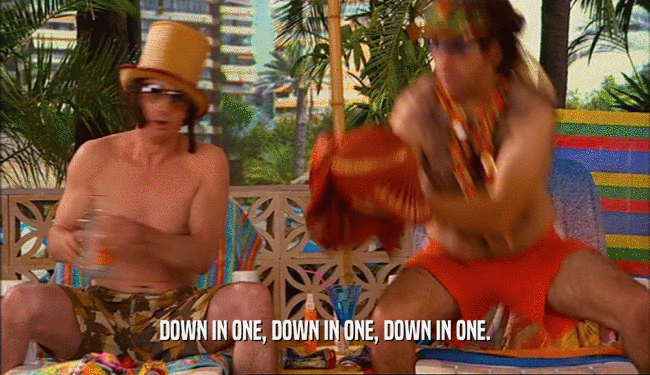DOWN IN ONE, DOWN IN ONE, DOWN IN ONE.  