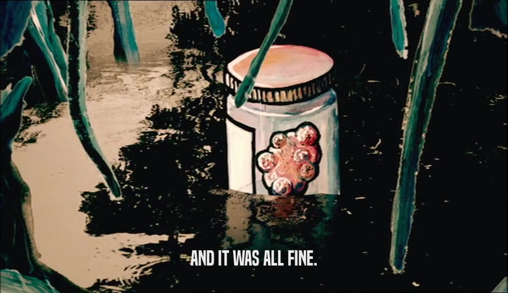 AND IT WAS ALL FINE.  