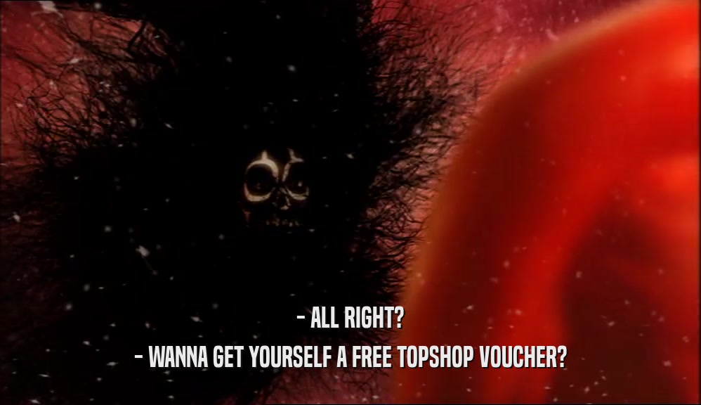 - ALL RIGHT? - WANNA GET YOURSELF A FREE TOPSHOP VOUCHER? 