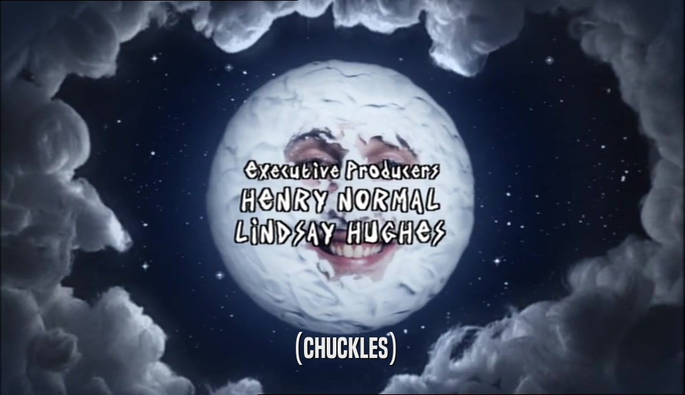 (CHUCKLES)  