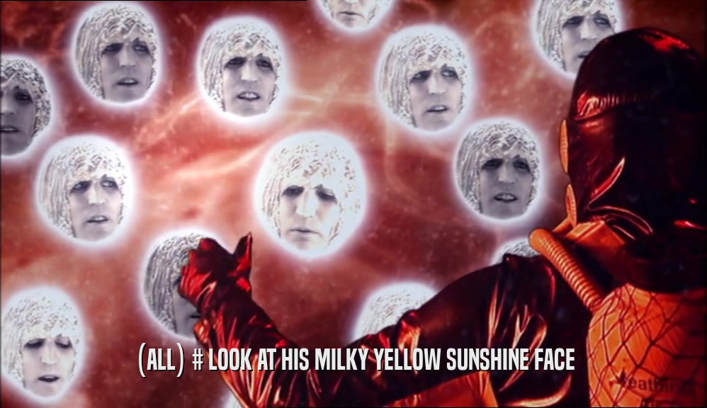 (ALL) # LOOK AT HIS MILKY YELLOW SUNSHINE FACE  