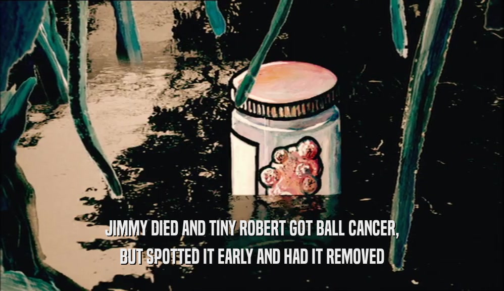 JIMMY DIED AND TINY ROBERT GOT BALL CANCER, BUT SPOTTED IT EARLY AND HAD IT REMOVED 