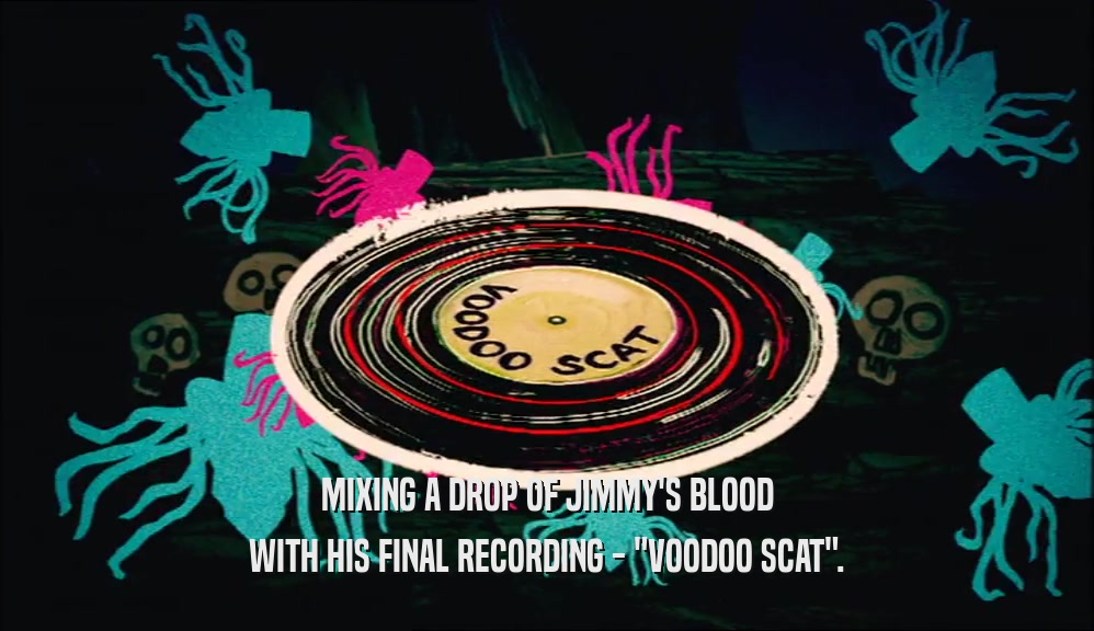 MIXING A DROP OF JIMMY'S BLOOD WITH HIS FINAL RECORDING - 