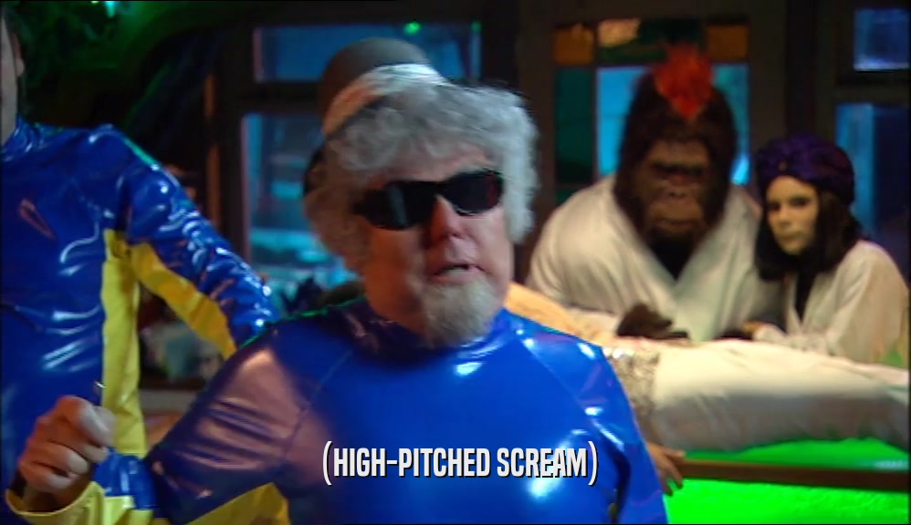 (HIGH-PITCHED SCREAM)  