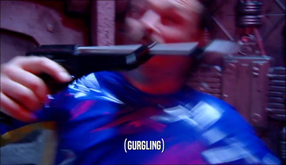 (GURGLING)  