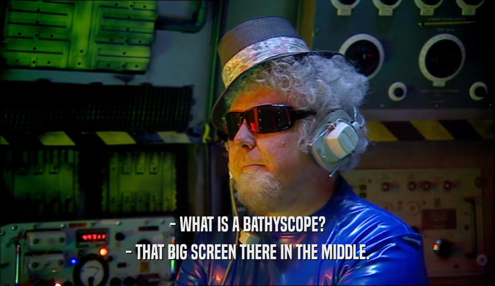 - WHAT IS A BATHYSCOPE? - THAT BIG SCREEN THERE IN THE MIDDLE. 