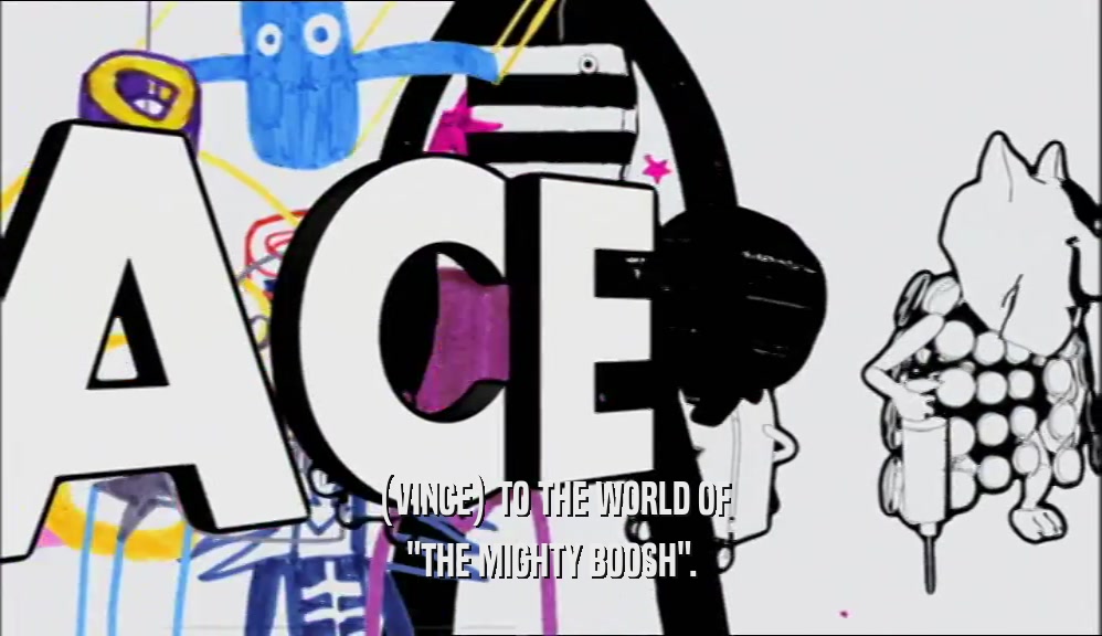 (VINCE) TO THE WORLD OF 