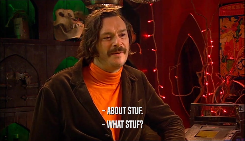 - ABOUT STUF. - WHAT STUF? 
