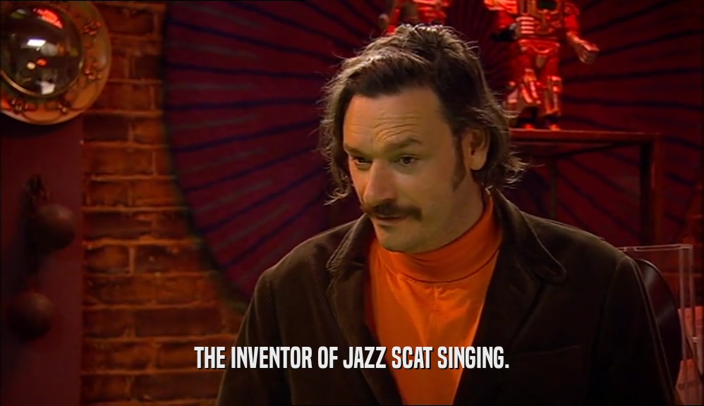 THE INVENTOR OF JAZZ SCAT SINGING.  