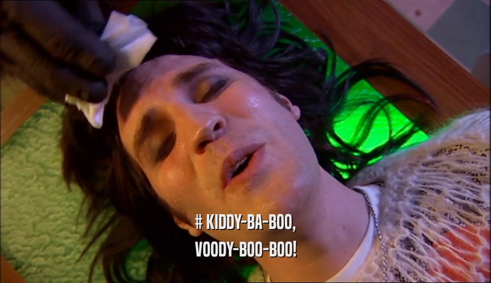 # KIDDY-BA-BOO, VOODY-BOO-BOO! 