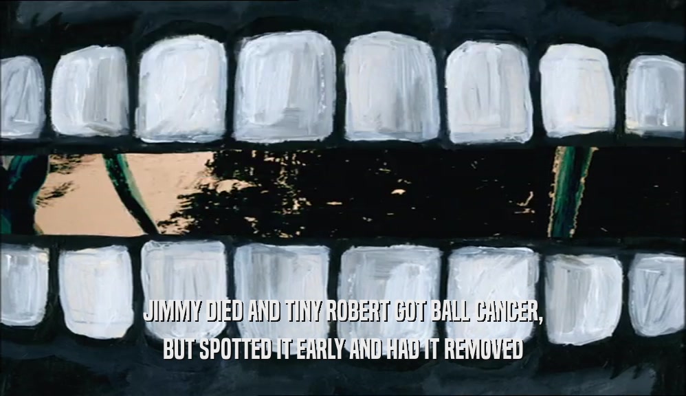 JIMMY DIED AND TINY ROBERT GOT BALL CANCER, BUT SPOTTED IT EARLY AND HAD IT REMOVED 
