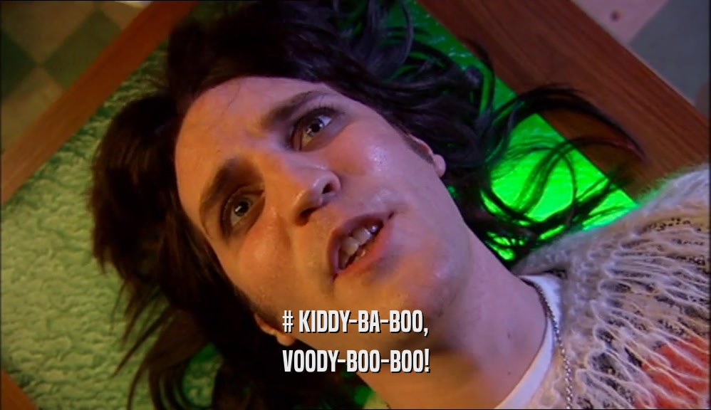 # KIDDY-BA-BOO, VOODY-BOO-BOO! 