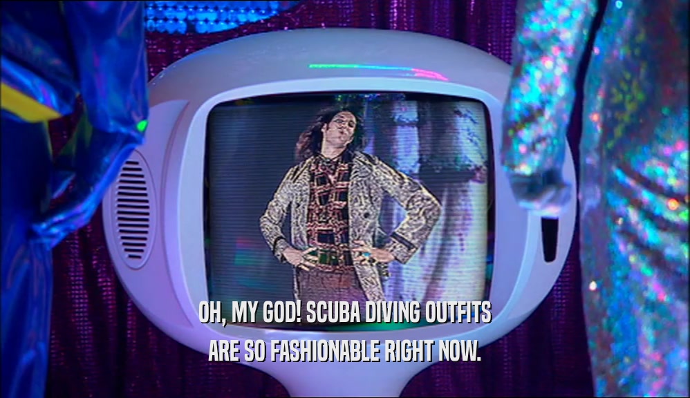 OH, MY GOD! SCUBA DIVING OUTFITS ARE SO FASHIONABLE RIGHT NOW. 