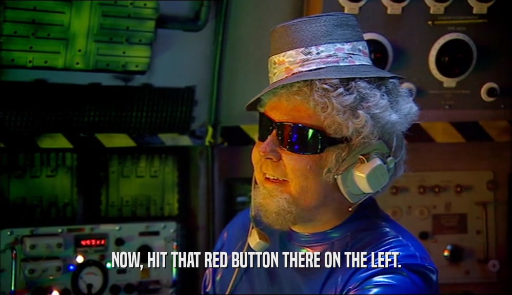 NOW, HIT THAT RED BUTTON THERE ON THE LEFT.  