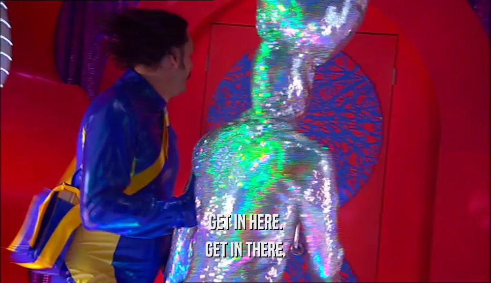 GET IN HERE. GET IN THERE. 