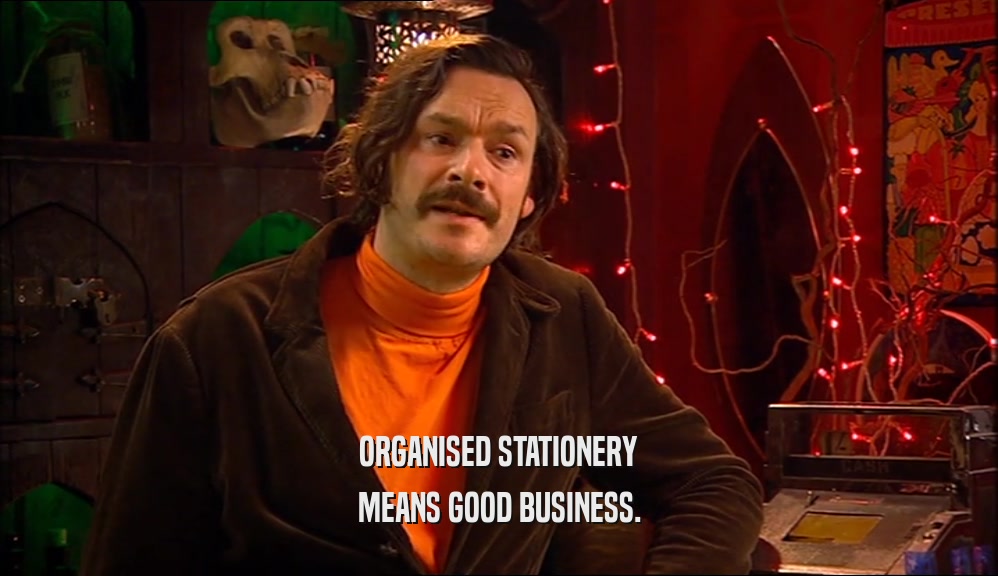 ORGANISED STATIONERY MEANS GOOD BUSINESS. 