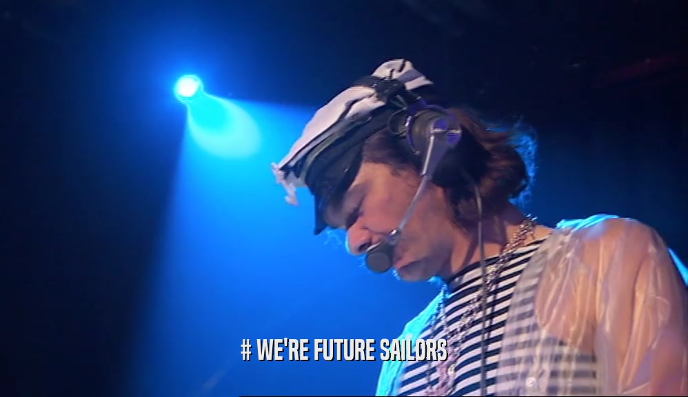# WE'RE FUTURE SAILORS  