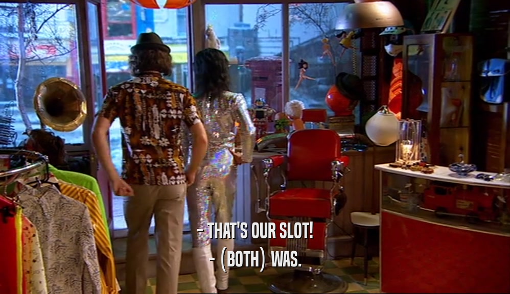 - THAT'S OUR SLOT! - (BOTH) WAS. 