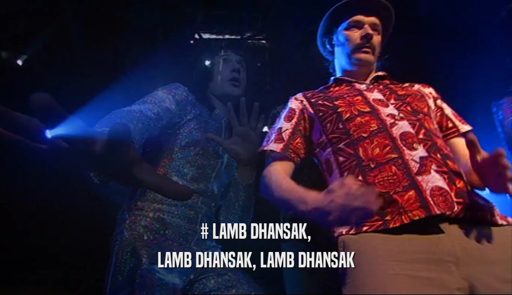 # LAMB DHANSAK, LAMB DHANSAK, LAMB DHANSAK 
