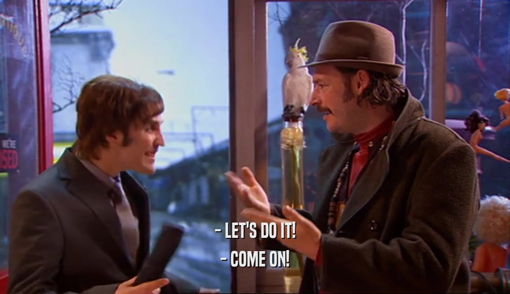 - LET'S DO IT! - COME ON! 
