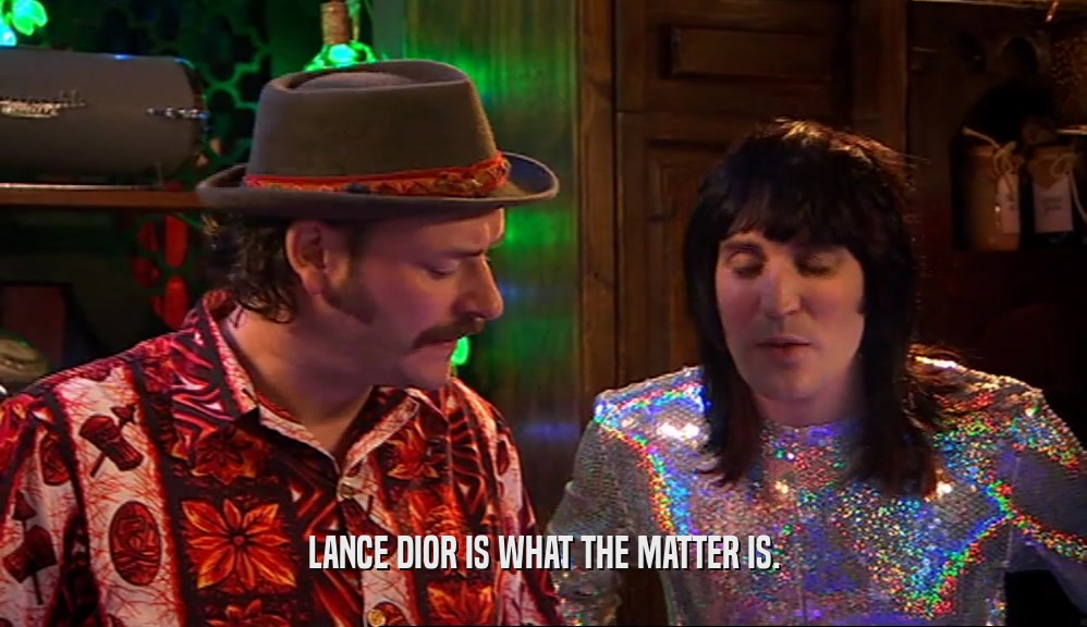 LANCE DIOR IS WHAT THE MATTER IS.  