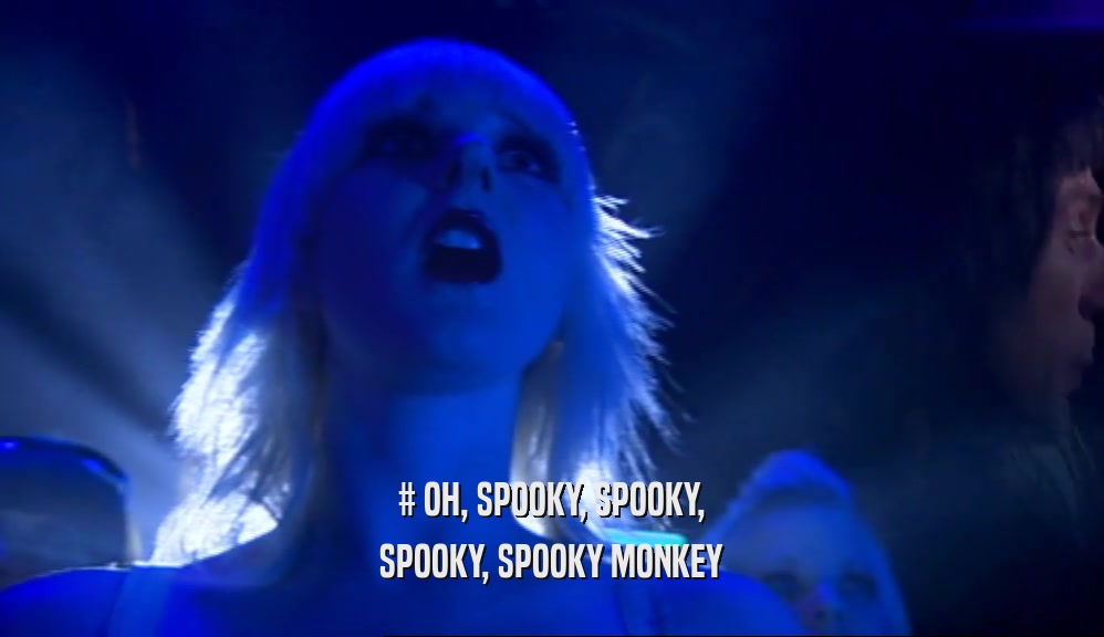 # OH, SPOOKY, SPOOKY, SPOOKY, SPOOKY MONKEY 
