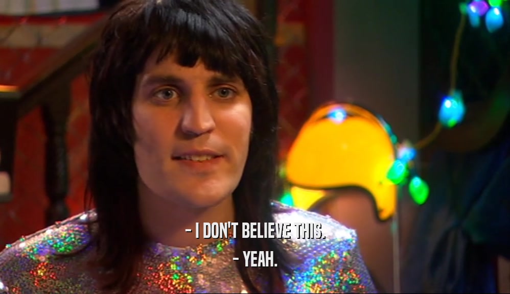 - I DON'T BELIEVE THIS. - YEAH. 