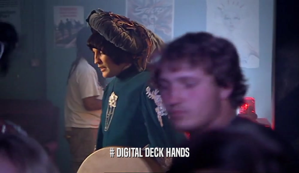 # DIGITAL DECK HANDS  
