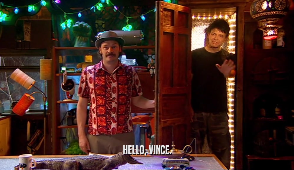 HELLO, VINCE.  