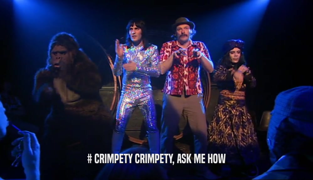 # CRIMPETY CRIMPETY, ASK ME HOW  