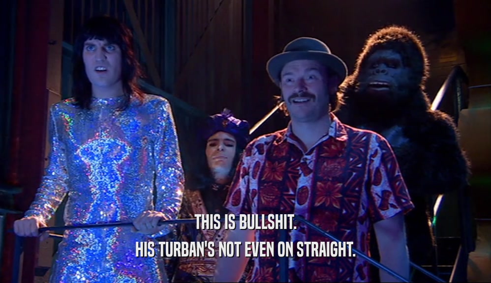 THIS IS BULLSHIT. HIS TURBAN'S NOT EVEN ON STRAIGHT. 