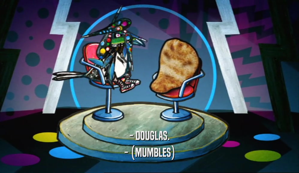 - DOUGLAS. - (MUMBLES) 