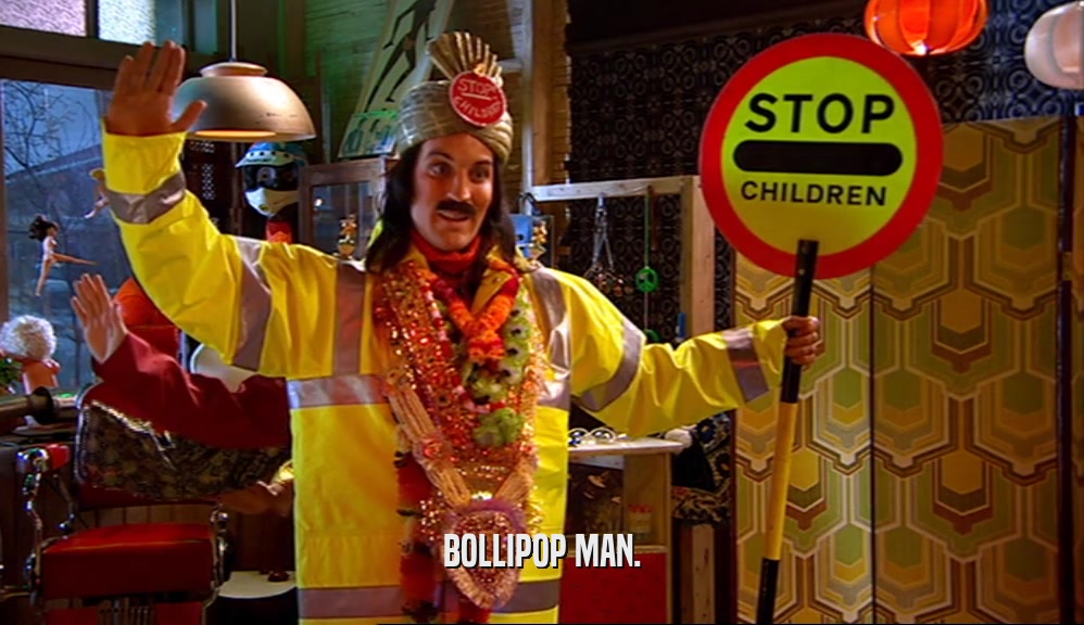 BOLLIPOP MAN.  