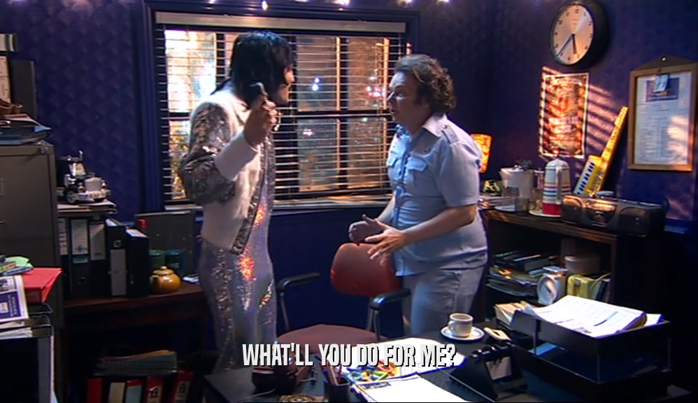 WHAT'LL YOU DO FOR ME?  