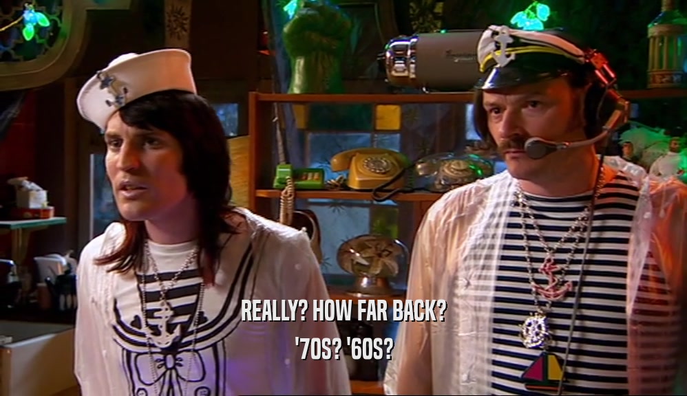 REALLY? HOW FAR BACK? '70S? '60S? 