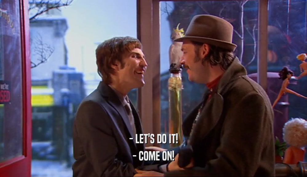- LET'S DO IT! - COME ON! 