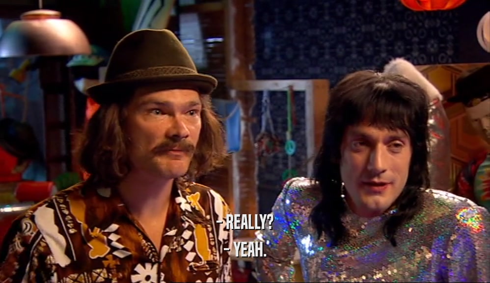 - REALLY? - YEAH. 