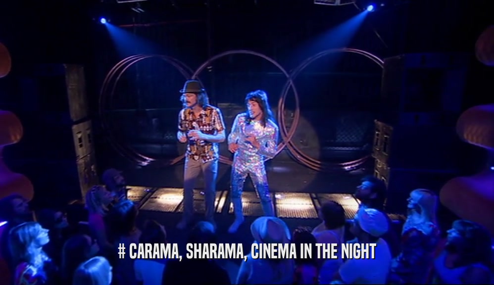 # CARAMA, SHARAMA, CINEMA IN THE NIGHT  