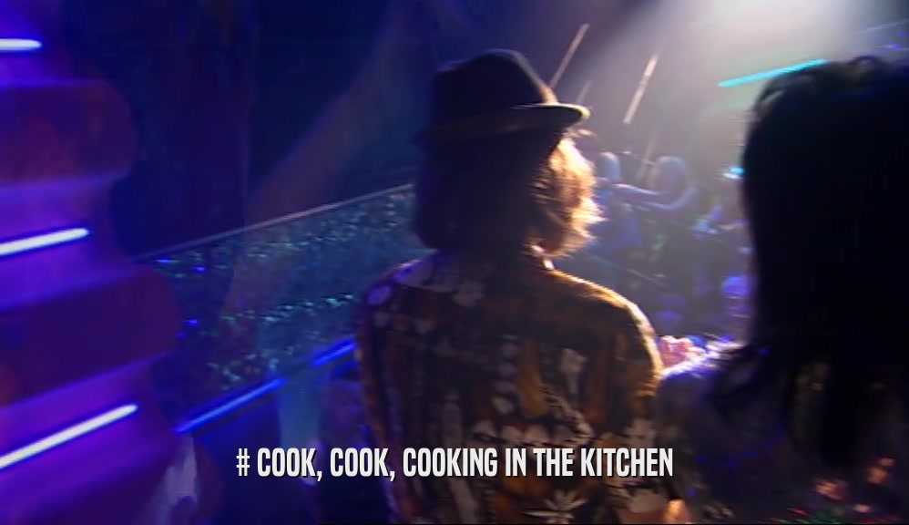 # COOK, COOK, COOKING IN THE KITCHEN  