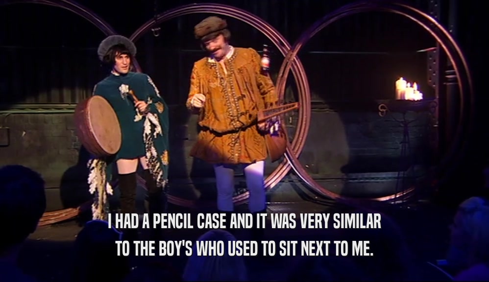 I HAD A PENCIL CASE AND IT WAS VERY SIMILAR TO THE BOY'S WHO USED TO SIT NEXT TO ME. 