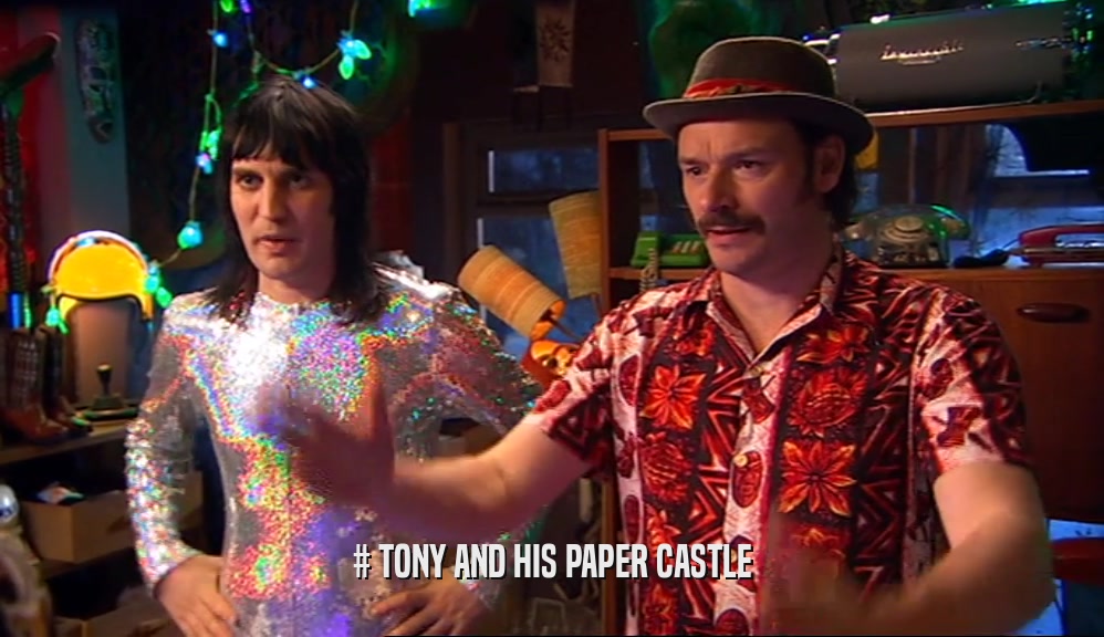 # TONY AND HIS PAPER CASTLE  