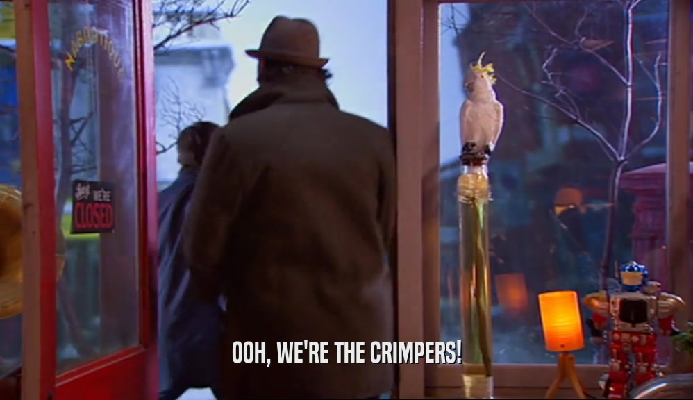 OOH, WE'RE THE CRIMPERS!  