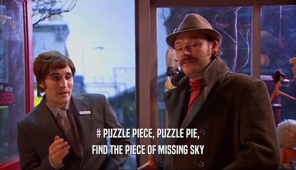 # PUZZLE PIECE, PUZZLE PIE, FIND THE PIECE OF MISSING SKY 
