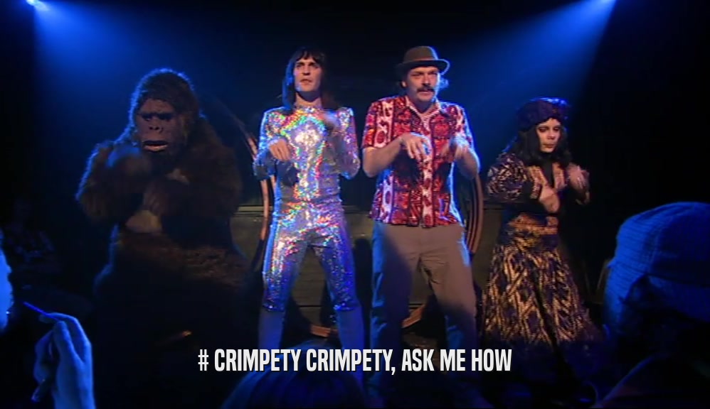 # CRIMPETY CRIMPETY, ASK ME HOW  